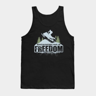 Snowmobiling Is Freedom Tank Top